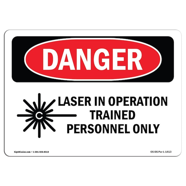 OSHA, Laser In Operation Trained Personnel Only, 18in X 12in Rigid Plastic, 18" W, 12" H, Landscape